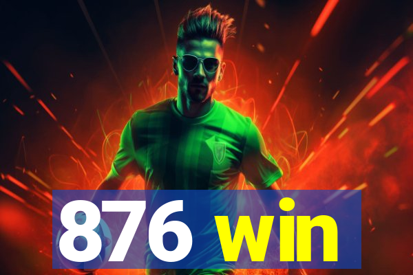 876 win